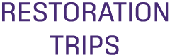 RESTORATION TRIPS